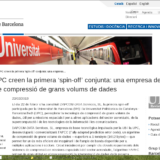 La UB i la UPC creen la primera ‘spin-off’ conjunta: una empresa dedicada a la tecnologia de compressió de grans volums de dades (UB news, 22 Feb 2013)